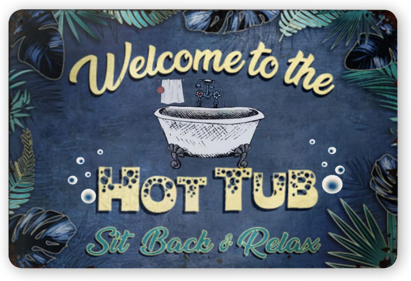 Hot Tub - Y1,Metal Tin Sign For Welcome To